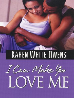 cover image of I Can Make You Love Me